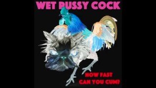 Wet Pussy Cock – “How Fast Can You Cum?” new album